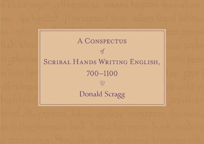 Cover image for A Conspectus of Scribal Hands Writing English, 700-1100