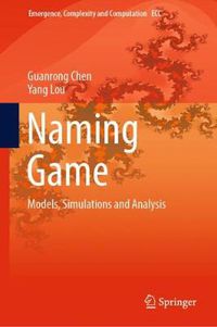 Cover image for Naming Game: Models, Simulations and Analysis