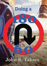 Cover image for Doing a 180 at 60: You-Turn Allowed