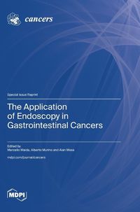 Cover image for The Application of Endoscopy in Gastrointestinal Cancers