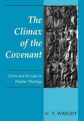 Cover image for The Climax of the Covenant: Christ and the Law in Pauline Theology