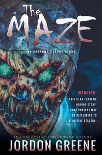 Cover image for The Maze: An Extreme Horror Story