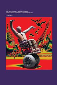 Cover image for Stephen Hawking's Fucking Awesome Breakdancing Power Chair World Tour 2017