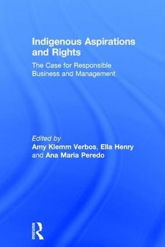 Cover image for Indigenous Aspirations and Rights: The Case for Responsible Business and Management