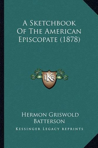 Cover image for A Sketchbook of the American Episcopate (1878)