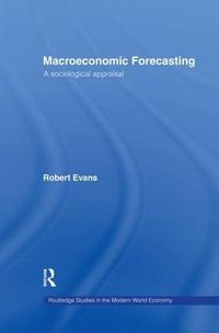Cover image for Macroeconomic Forecasting: A Sociological Appraisal