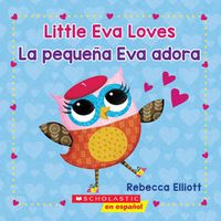 Cover image for Little Eva Loves/La Pequena Eva Adora