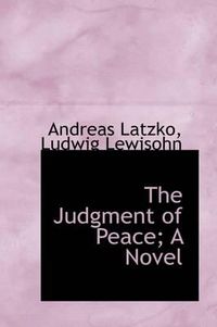 Cover image for The Judgment of Peace; A Novel