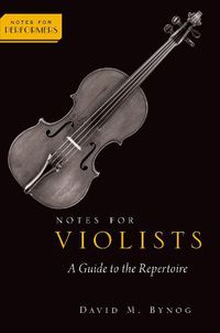 Cover image for Notes for Violists: A Guide to the Repertoire