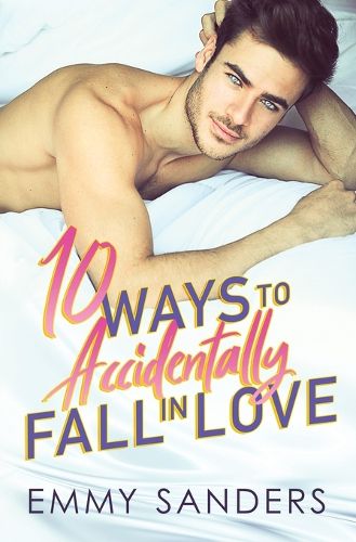 Cover image for 10 Ways to Accidentally Fall in Love