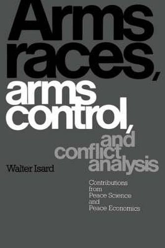 Arms Races, Arms Control, and Conflict Analysis: Contributions from Peace Science and Peace Economics