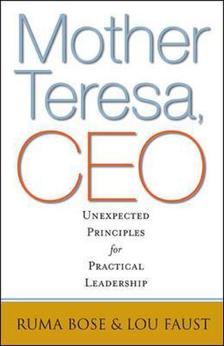 Cover image for Mother Teresa, CEO: Unexpected Principles for Practical Leadership