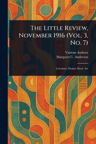 Cover image for The Little Review, November 1916 (Vol. 3, No. 7)