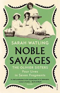 Cover image for Noble Savages: The Olivier Sisters