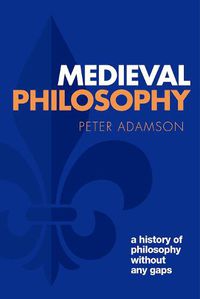 Cover image for Medieval Philosophy: A history of philosophy without any gaps, Volume 4