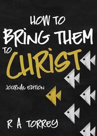 Cover image for How to Bring Them to Christ