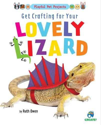 Cover image for Get Crafting for Your Lovely Lizard