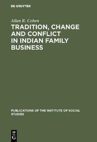 Cover image for Tradition, change and conflict in indian family business