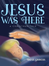 Cover image for Jesus Was Here