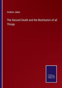 Cover image for The Second Death and the Restitution of all Things