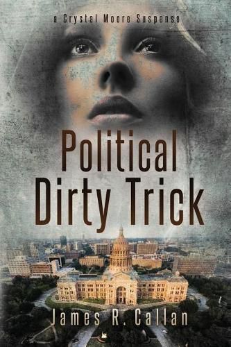 Cover image for Political Dirty Trick: A Crystal Moore Suspense