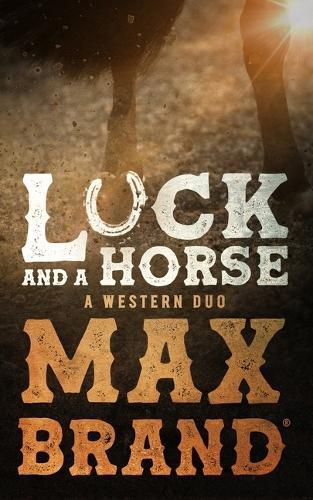 Cover image for Luck and a Horse: A Western Duo