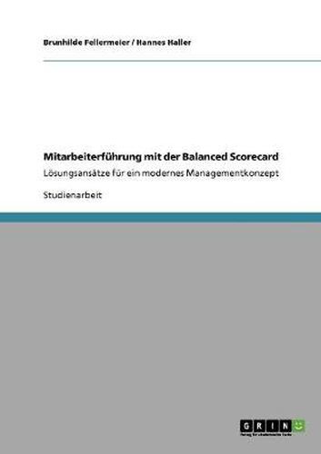 Cover image for Mitarbeiterfuhrung mit der Balanced Scorecard: Loesungsansatze fur ein modernes Managementkonzept