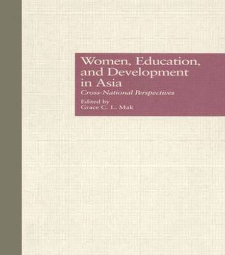 Cover image for Women, Education, and Development in Asia: Cross-National Perspectives