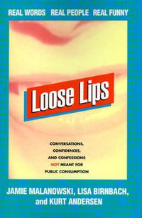 Cover image for Loose Lips: Real Words, Real People, Real Funny