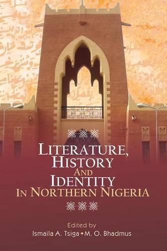 Cover image for Literature, History and Identity in Northern Nigeria