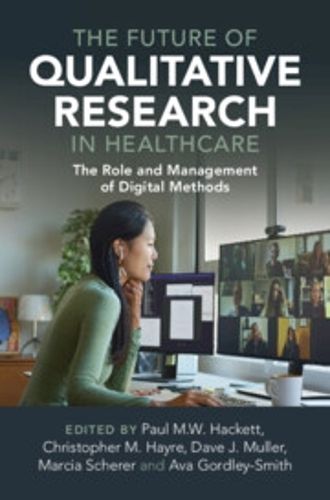 The Future of Qualitative Research in Healthcare