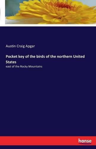 Pocket key of the birds of the northern United States: east of the Rocky Mountains