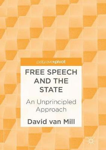 Free Speech and the State: An Unprincipled Approach