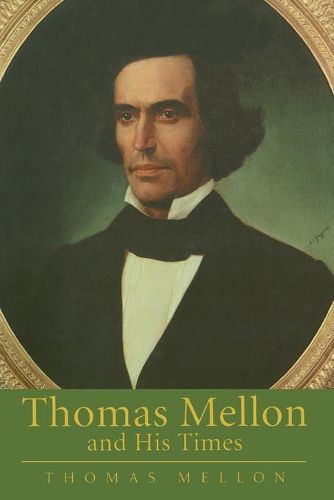 Thomas Mellon and His Times