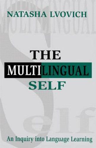 Cover image for The Multilingual Self: An Inquiry Into Language Learning