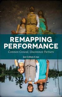 Cover image for Remapping Performance: Common Ground, Uncommon Partners