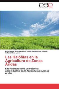 Cover image for Las Halofitas En La Agricultura de Zonas Aridas