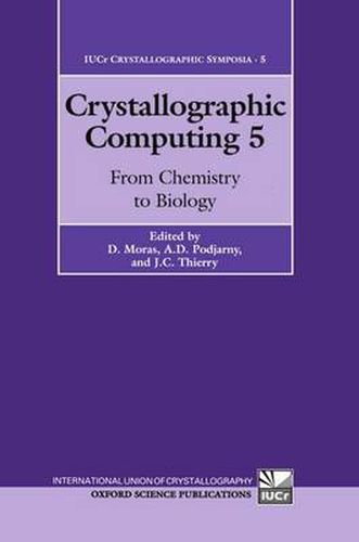 Cover image for Crystallographic Computing 5: From Chemistry to Biology