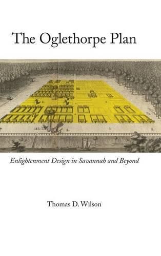 Cover image for Oglethorpe Plan: Enlightenment Design in Savannah and Beyond