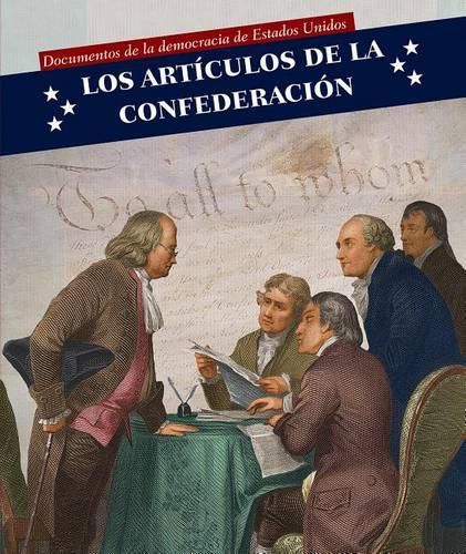 Los Articulos de la Confederacion (Articles of Confederation)