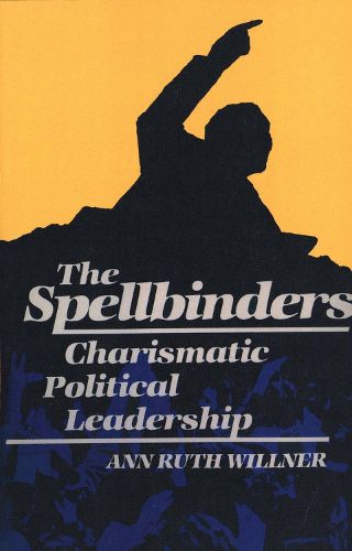 Cover image for The Spellbinders: Charismatic Political Leadership