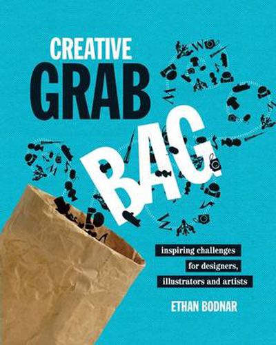 Creative Grab Bag: Inspiring Challenges for Artists, Illustrators and Designers