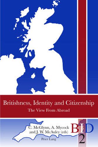 Cover image for Britishness, Identity and Citizenship: The View From Abroad