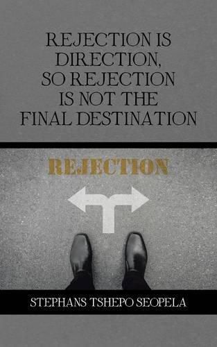 Cover image for Rejection Is Direction, so Rejection Is Not the Final Destination
