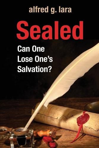 Cover image for Sealed: Can One Lose One's Salvation?