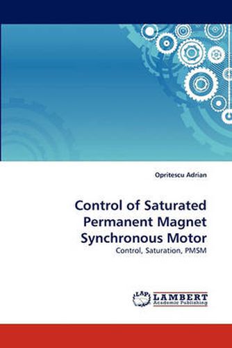 Cover image for Control of Saturated Permanent Magnet Synchronous Motor