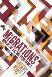 Cover image for Migrations: New Short Fiction from Africa