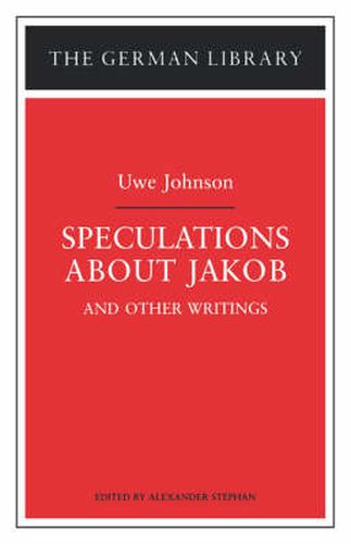 Cover image for Speculations about Jakob: Uwe Johnson: and other writings