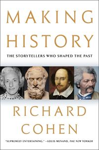 Cover image for Making History: The Storytellers Who Shaped the Past