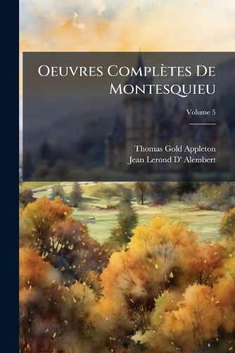Cover image for Oeuvres Compltes de Montesquieu, Volume 5